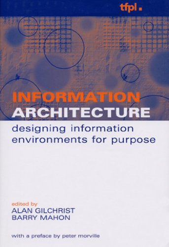 9781555704933: Information Architecture: Designing Information Environments for Purpose