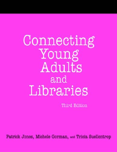 Beispielbild fr Connecting Young Adults and Libraries : A How-to-Do-It Manual zum Verkauf von Better World Books