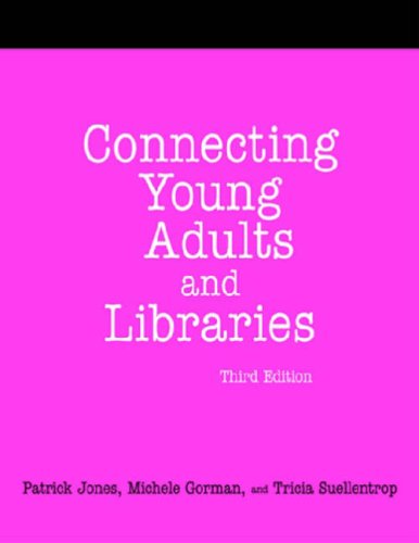 Stock image for Connecting Young Adults and Libraries : A How-to-Do-It Manual for sale by Better World Books