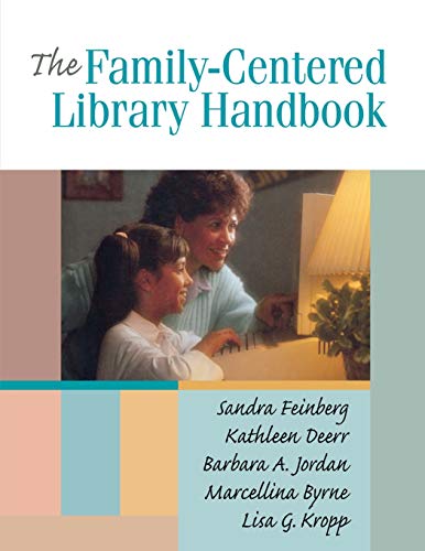 Beispielbild fr Family-Centered Library Handbook zum Verkauf von Better World Books: West