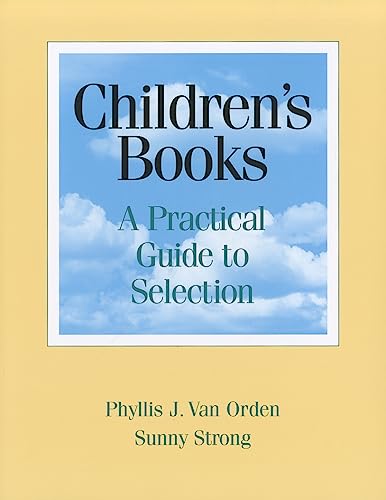 Stock image for Children's Books : A Practical Guide to Selection for sale by Better World Books