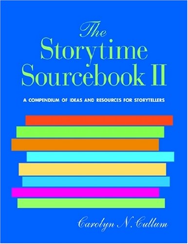 Beispielbild fr The Storytime Sourcebook II : A Compendium of 3500+ New Ideas and Resources for Storytellers zum Verkauf von Better World Books: West