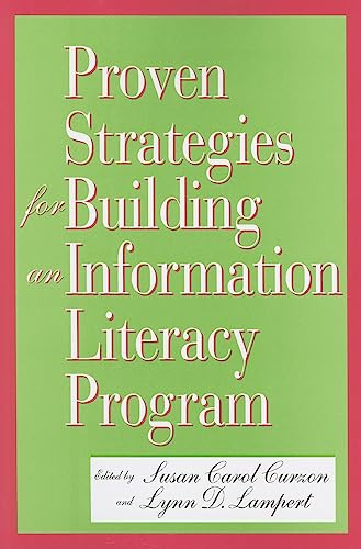 Imagen de archivo de Proven Strategies for Building an Information Literacy Program a la venta por Better World Books: West