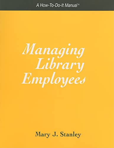 Beispielbild fr Managing Library Employees : A How-To-Do-It Manual zum Verkauf von Better World Books