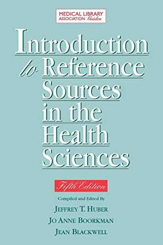 Stock image for Introduction to Reference Sources in the Health Sciences, Fifth Edition (Medical Library Association Guides) for sale by HPB-Red