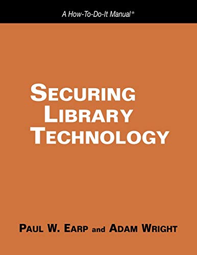 9781555706395: Securing Library Technology: A How-to-do-it Manual