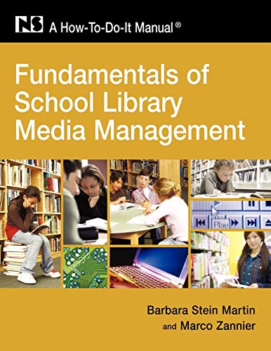 Stock image for Fundamentals of School Library Media Management: A How-To-Do-It Manual (How-To-Do-It Manuals) (How-To-Do-It Manuals (Paperback)) for sale by Wonder Book