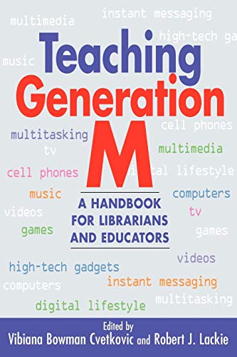 Stock image for Teaching Generation M : A Handbook for Librarians and Educators for sale by Better World Books