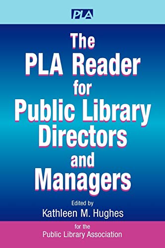 Imagen de archivo de The PLA Reader for Public Library Directors and Managers a la venta por ThriftBooks-Atlanta