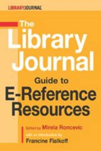 Beispielbild fr The Library Journal Guide to E-Reference Resources zum Verkauf von Powell's Bookstores Chicago, ABAA