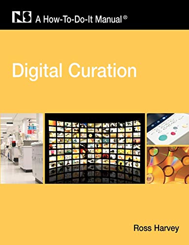 Stock image for Digital Curation : A How-To-Do-It Manual for sale by Better World Books