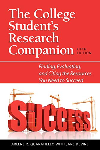 Beispielbild fr The College Student's Research Companion: Finding, Evaluating, and Citing the Resources You Need to Succeed, Fifth Edition zum Verkauf von Jenson Books Inc