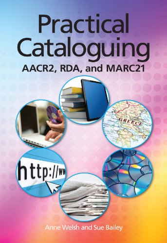 Stock image for Practical Cataloguing: Aacr, RDA and Marc 21 for sale by ThriftBooks-Atlanta