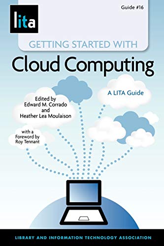 9781555707491: Getting Started with Cloud Computing: A Lita Guide (Lita Guide, 16)