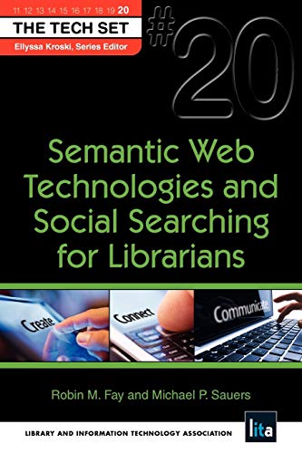 Beispielbild fr Semantic Web Technologies and Social Searching for Librarians: (THE TECH SET? #20) zum Verkauf von SecondSale