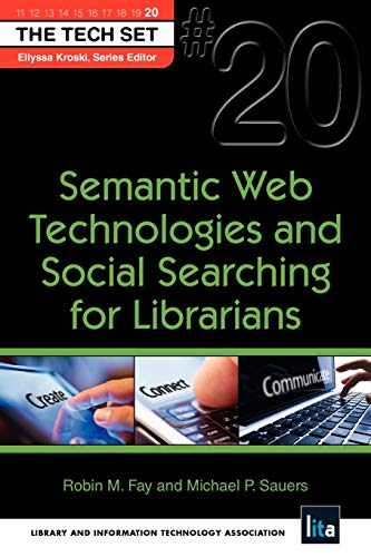 Imagen de archivo de Semantic Web Technologies and Social Searching for Librarians: (THE TECH SET? #20) a la venta por SecondSale