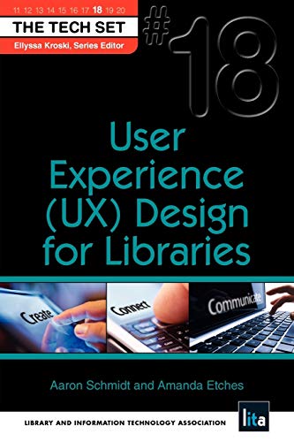 9781555707811: User Experience (UX) Design for Libraries: 18 (Tech Set)