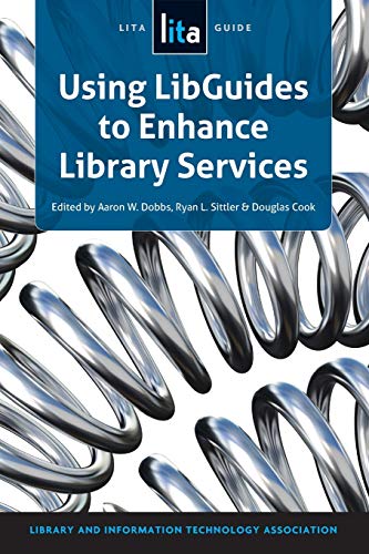 Imagen de archivo de Using LibGuides to Enhance Library Services: A LITA Guide a la venta por SecondSale