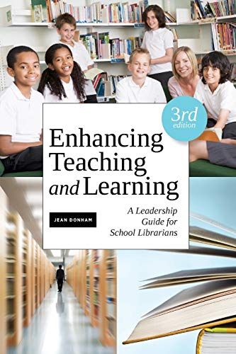 Imagen de archivo de Enhancing Teaching and Learning: A Leadership Guide for School Librarians a la venta por BooksRun