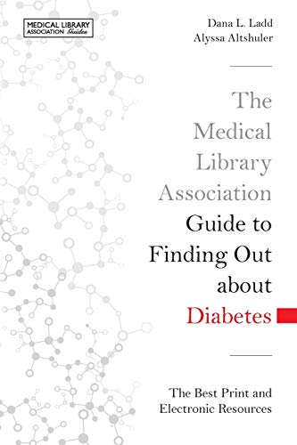 Beispielbild fr The Medical Library Association Guide to Finding Out About Diabetes zum Verkauf von Blackwell's