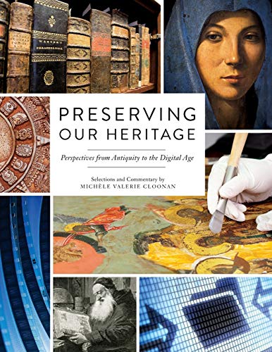 Beispielbild fr Preserving Our Heritage: Perspectives from Antiquity to the Digital Age zum Verkauf von BooksRun