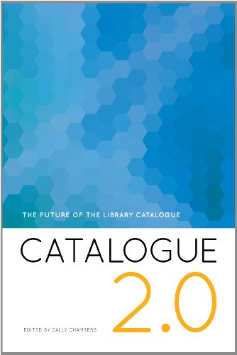 9781555709433: Catalogue 2.0: The Future of the Library Catalogue