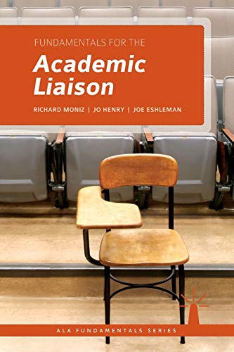 Stock image for Fundamentals for the Academic Liaison (ALA Fundamentals) for sale by BooksRun