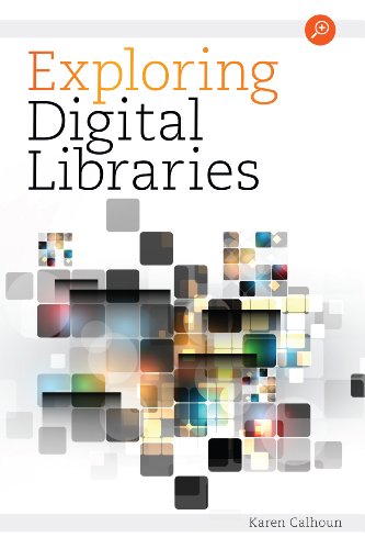 Beispielbild fr Exploring Digital Libraries: Foundations, Practice, Prospects zum Verkauf von BooksRun