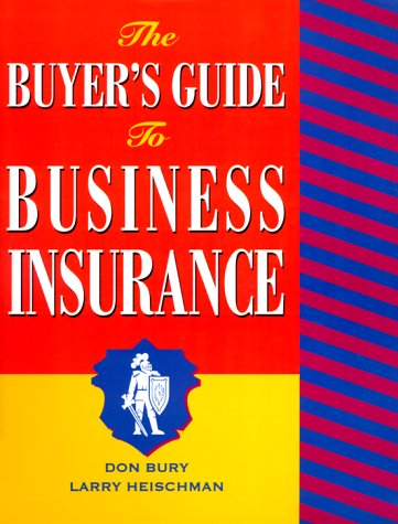 9781555711627: The Buyer's Guide to Business Insurance