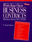 Imagen de archivo de Write Your Own Business Contracts: What Your Attorney Won't Tell You (The Successful Business Library) a la venta por HPB-Ruby