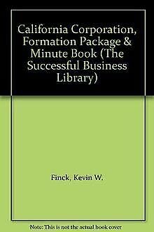 Beispielbild fr California Corporation, Formation Package & Minute Book (The Successful Business Library) zum Verkauf von medimops