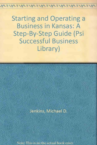 Beispielbild fr Starting and Operating a Business in Kansas: A Step-By-Step Guide (PSI SUCCESSFUL BUSINESS LIBRARY) zum Verkauf von HPB-Red