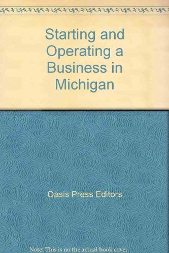 Stock image for Starting and Operating a Business in Michigan (SMARTSTART YOUR BUSINESS IN) for sale by POQUETTE'S BOOKS