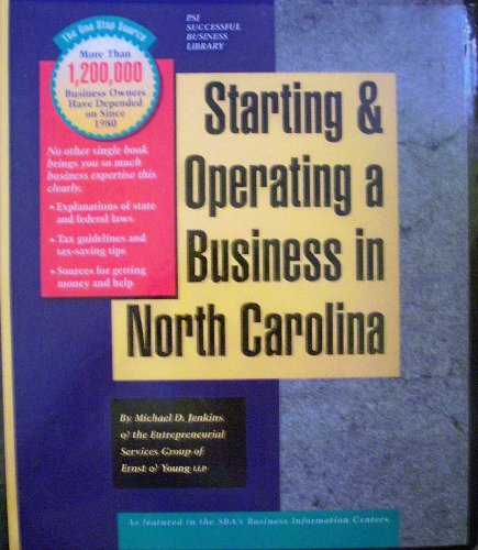 Starting and Operating a Business in North Carolina (SMARTSTART YOUR BUSINESS IN) (9781555712662) by Michael D. Jenkins; Ernst & Young