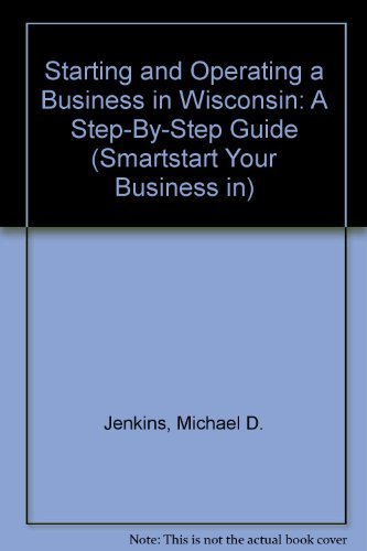 9781555712990: Starting and Operating a Business in Wisconsin: A Step-By-Step Guide