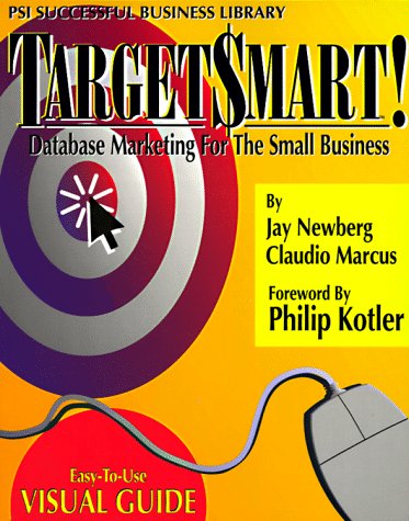 9781555713843: Targetsmart!: Database Marketing for the Small Business (Psi Successful Business Library)