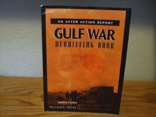 Imagen de archivo de Gulf War Debriefing Book: An After Action Report a la venta por P.C. Schmidt, Bookseller