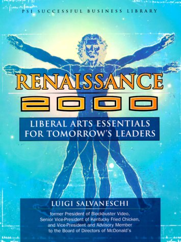 Stock image for Renaissance 2000: Liberal Arts Essentials for Tomorrows Leaders (Psi Successful Business Library) for sale by Green Street Books