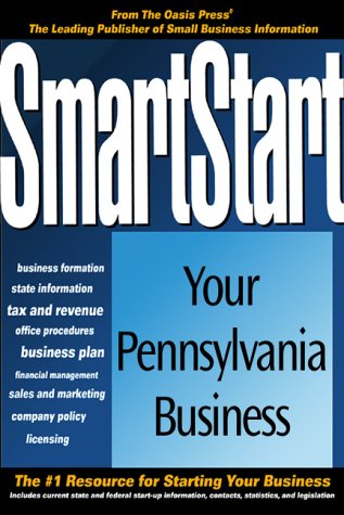 Beispielbild fr Smart Start in Pennsylvania (Smartstart (Oasis Press)) zum Verkauf von Ergodebooks