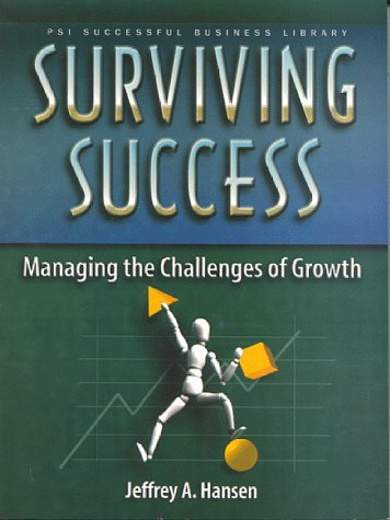 Beispielbild fr Surviving Success : How to Overcome the Undesirable Legacies of Past Success zum Verkauf von Better World Books