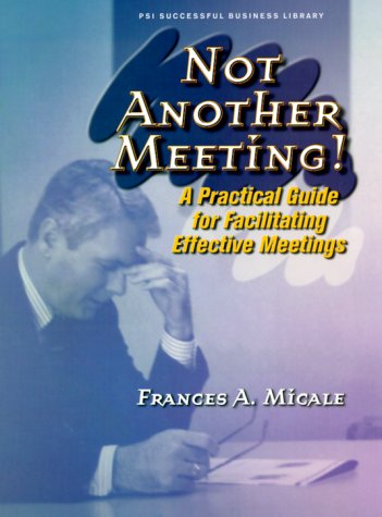 Stock image for Not Another Meeting for sale by ThriftBooks-Dallas