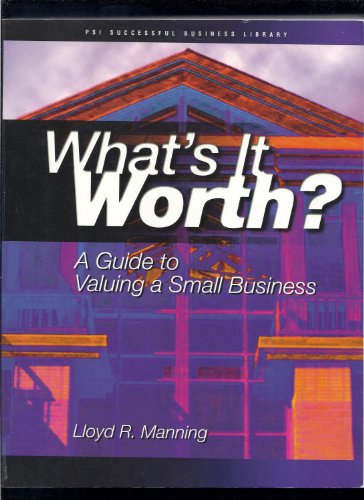 Imagen de archivo de What's It Worth? : A Guide to Valuing a Business a la venta por Better World Books