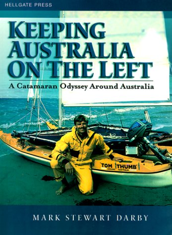 Beispielbild fr Keeping Australia on the Left: A Catamaran Odyssey Around Australia zum Verkauf von Ergodebooks