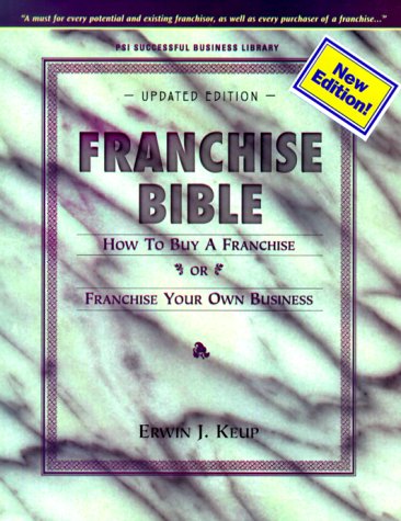 Beispielbild fr Franchise Bible : How to Buy a Franchise or Franchise Your Own Business zum Verkauf von Better World Books