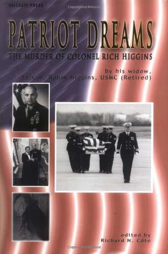 Stock image for Patriot Dreams: The Murder of Colonel Rich Higgins, USMC for sale by SecondSale