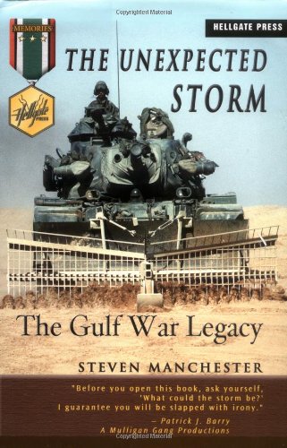 Imagen de archivo de The Unexpected Storm : The Gulf War Legacy (Hellgate Memories Ser.) a la venta por Black and Read Books, Music & Games