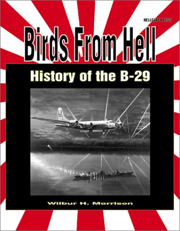 9781555715502: Birds from Hell: History of the B-29