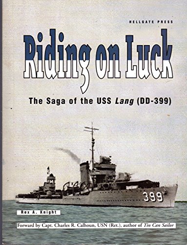 Beispielbild fr Riding On Luck: The Saga of the U.S.S. Lang (DD-399) zum Verkauf von Ergodebooks