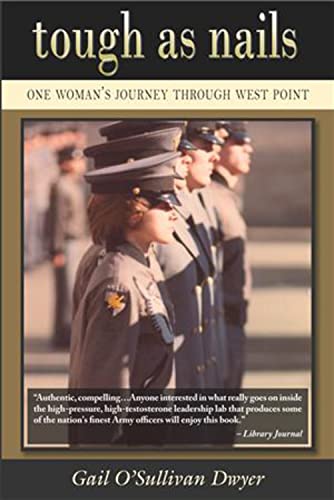 Stock image for Tough As Nails: One Womans Journey Through West Point for sale by Blue Vase Books