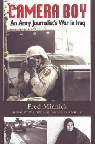 Beispielbild fr Camera Boy: An Army Journalist's War in Iraq zum Verkauf von Front Cover Books
